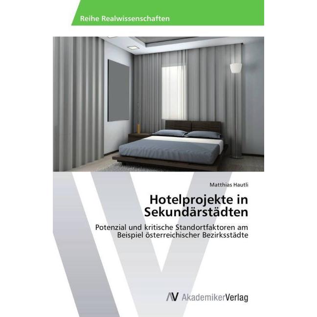 Hotelprojekte in Sekundärstädten, Fachbücher von Matthias Hautli