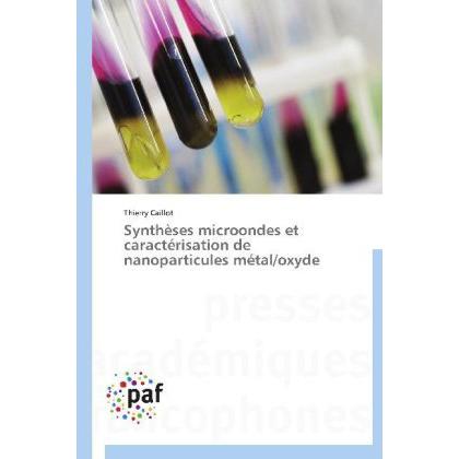 Synthèses microondes et caractérisation de nanoparticules métal/oxyde, Fachbücher