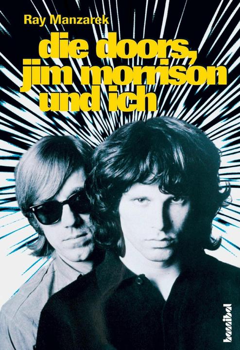 Produktbild Die Doors, Jim Morrison und ich (Deutsch, Kirsten Borchardt, RAY MANZAREK, 1999)