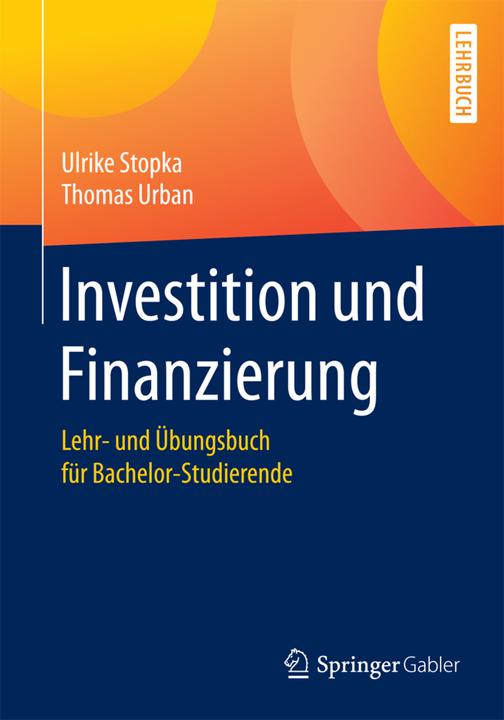Produktbild Investition und Finanzierung (Deutsch, Thomas Urban, Ulrike Stopka, 2017)