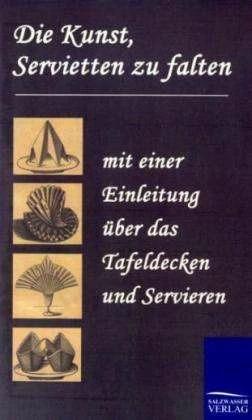 Produktbild Die Kunst, Servietten zu falten (Deutsch, 2010)