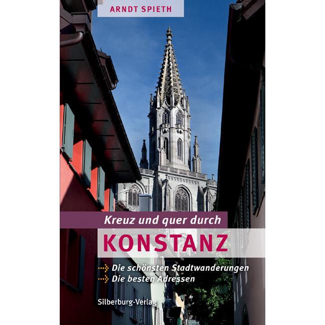 Kreuz und quer durch Konstanz, Ratgeber von Arndt Spieth