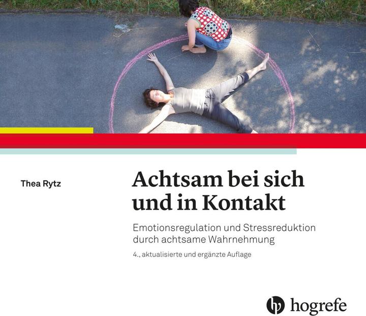 Produktbild Achtsam bei sich und in Kontakt (Deutsch, Thea Rytz, 2018)