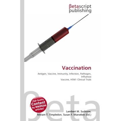 Vaccination, Fachbücher von Miriam T. Timpledon, Lambert M. Surhone, Susan F. Marseken