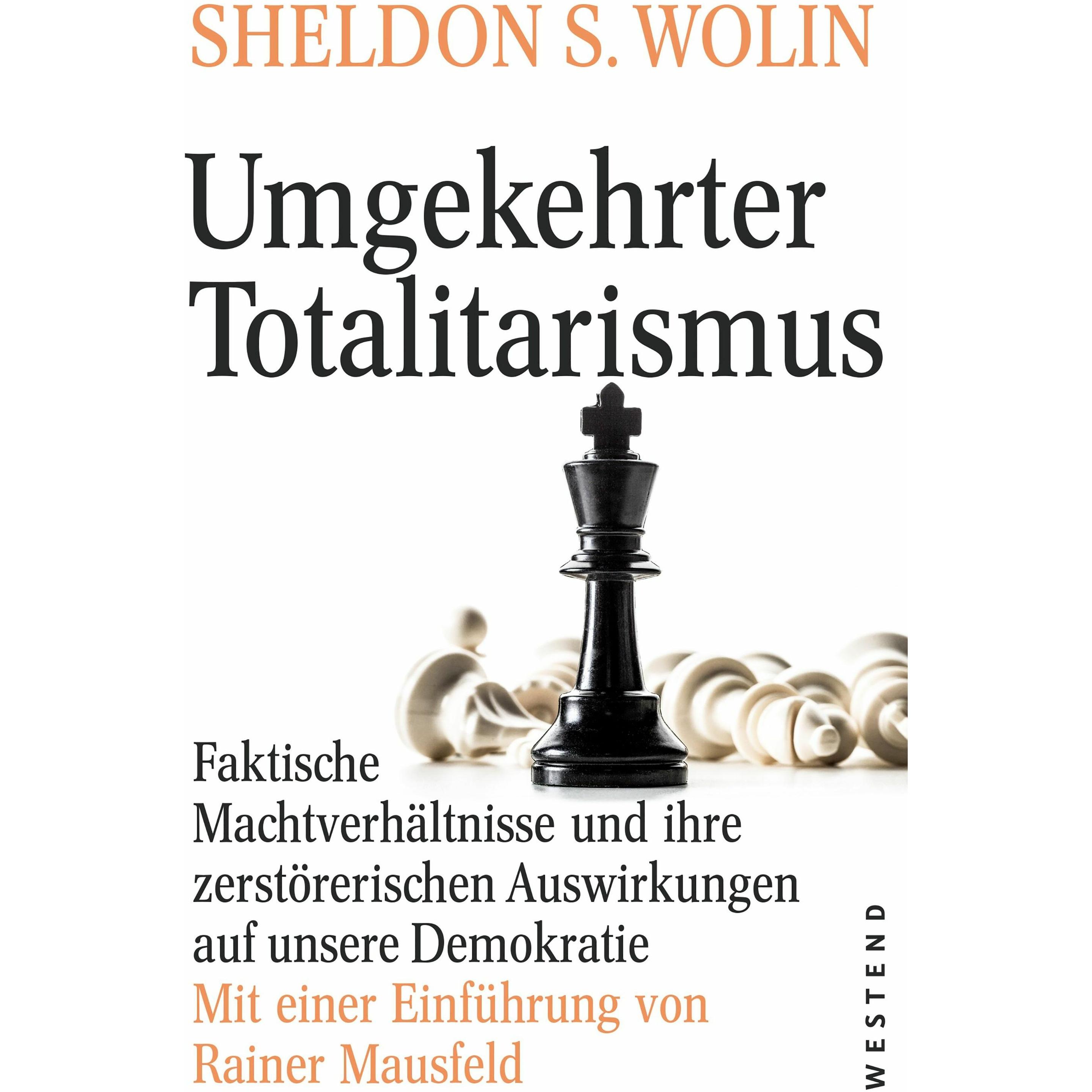 Umgekehrter Totalitarismus, Sachbücher von Sheldon S. Wolin
