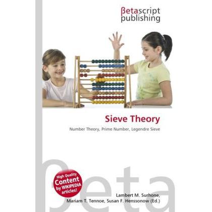 Sieve Theory, Fachbücher von Lambert M. Surhone, Miriam T. Timpledon, Susan F. Marseken