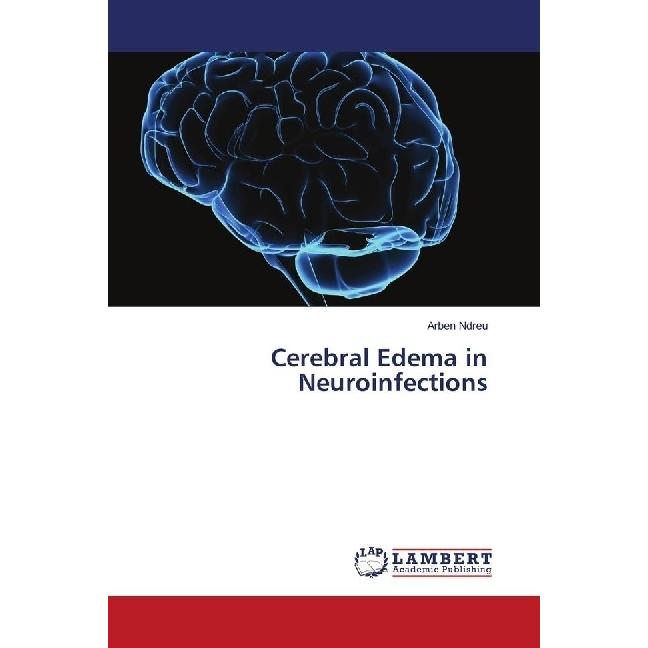 Cerebral Edema in Neuroinfections, Fachbücher von Arben Ndreu