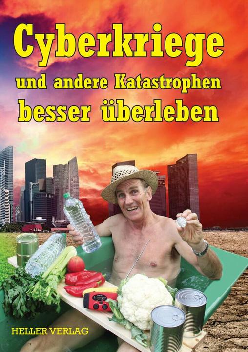 Produktbild Heller Cyberkriege und andere Katastrophen besser überleben (Deutsch, 2019)