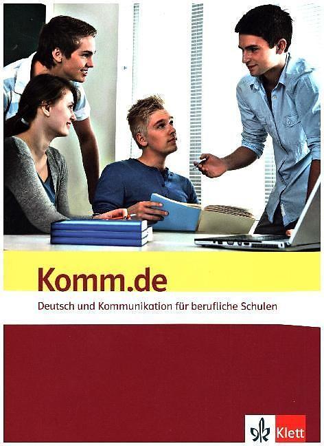 Produktbild Komm.de. Deutsch und Kommunikation für berufliche Schulen. Schülerbuch (Deutsch, Ernst Klett Verlag, 2016)