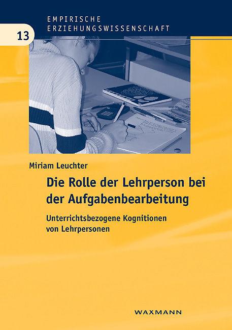 Produktbild Die Rolle der Lehrperson bei der Aufgabenbearbeitung (Deutsch, Miriam Leuchter, 2009)