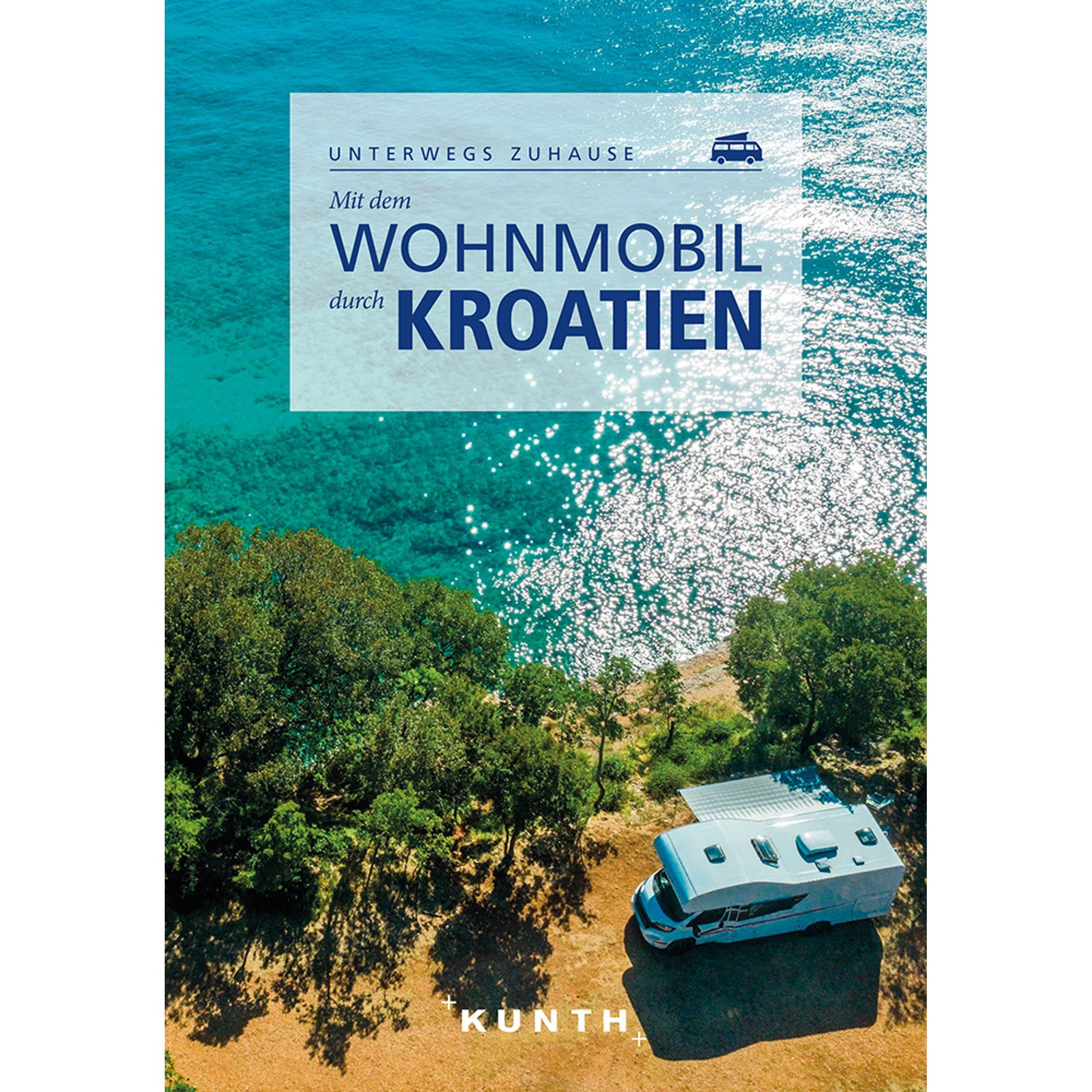 Mit dem Wohnmobil durch Kroatien, Ratgeber von Sibylle von Kapff, Daniela Schetar, Daniela Kebel, Iris Schaper