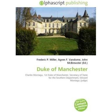 Duke of Manchester, Fachbücher von Agnes F. Vandome, John McBrewster, Frederic P. Miller