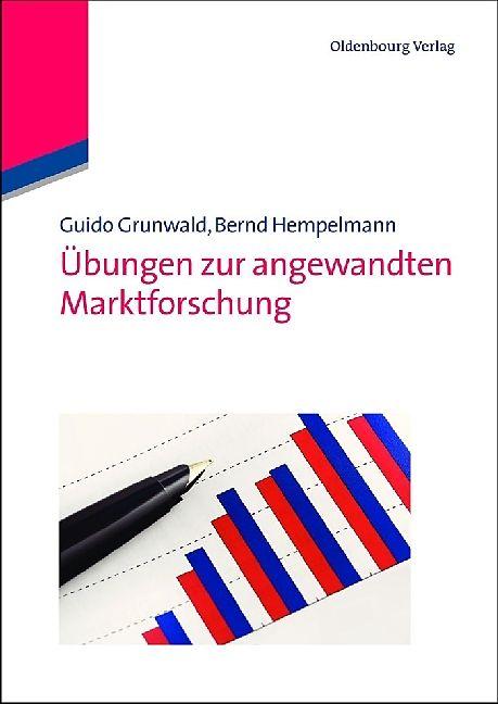 Produktbild Übungen zur angewandten Marktforschung (Deutsch, Bernd Hempelmann, Guido Grunwald, 2013)