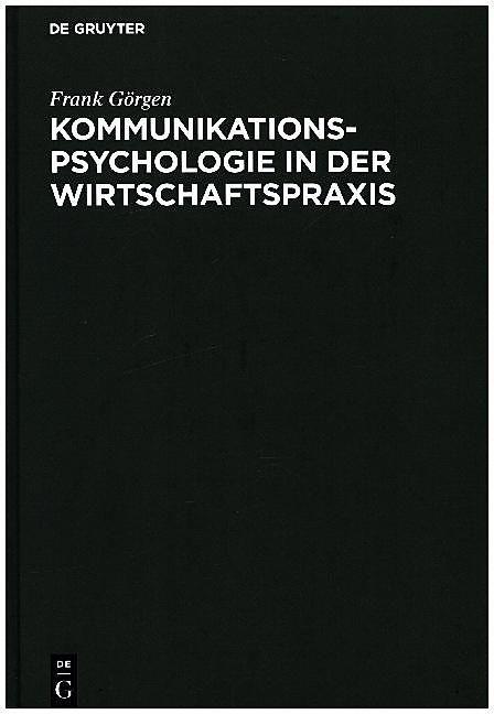 Produktbild Kommunikationspsychologie in der Wirtschaftspraxis (Deutsch, 2004)