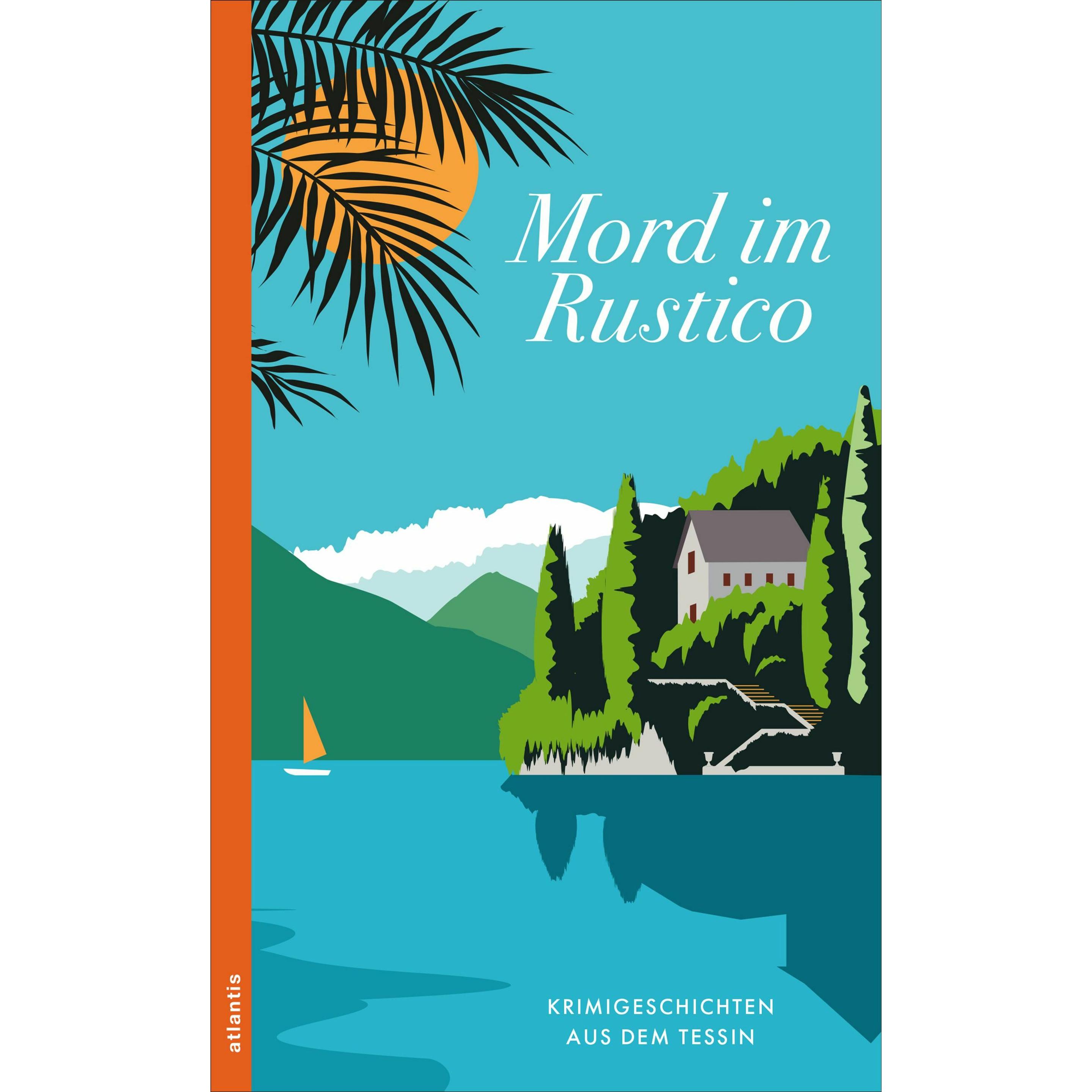 Mord im Rustico, Belletristik von Miriam Kunz