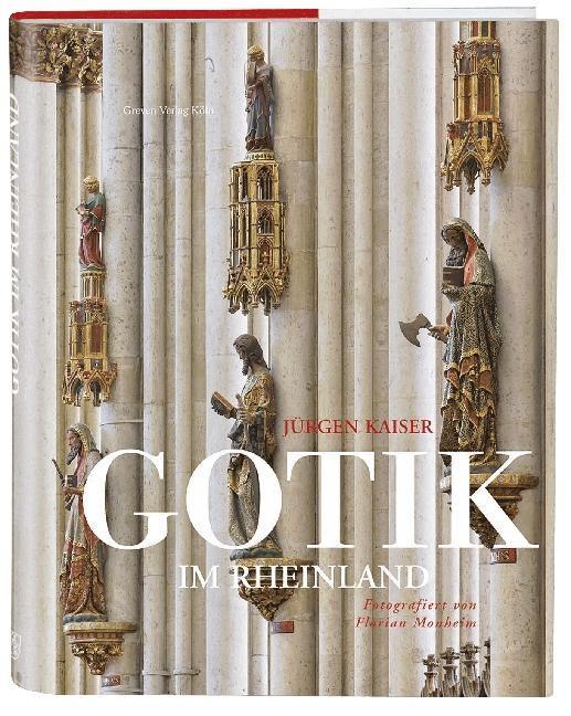 Gotik im Rheinland (Deutsch, Jürgen Kaiser, 2011)