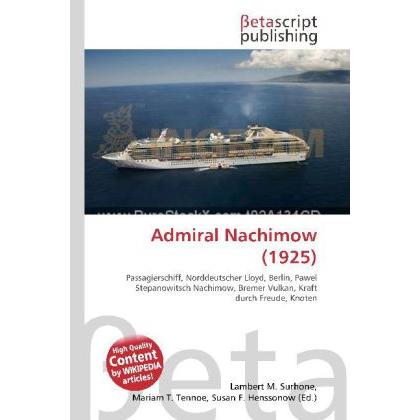 Admiral Nachimow (1925), Ratgeber von Lambert M. Surhone, Mariam T. Tennoe, Susan F. Henssonow