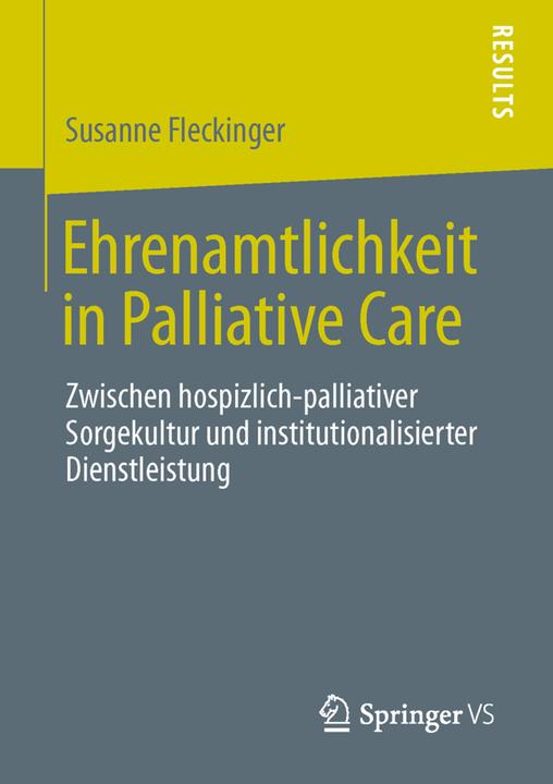 Produktbild Ehrenamtlichkeit in Palliative Care (Deutsch, Susanne Fleckinger MA, 2013)