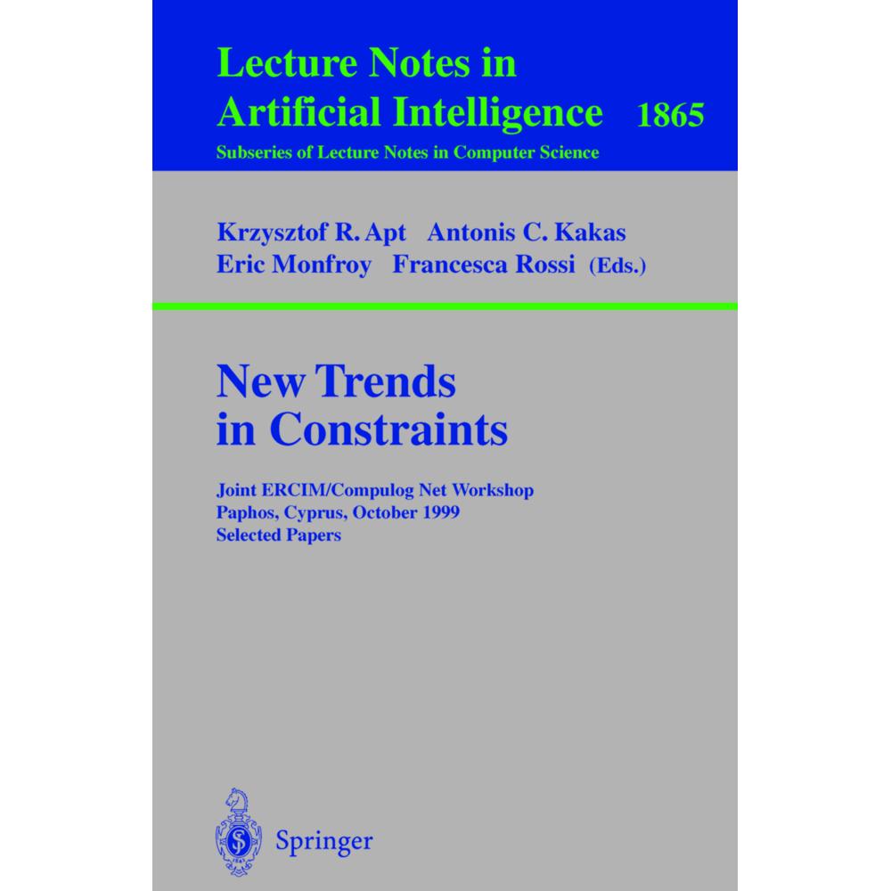 New Trends in Constraints, Fachbücher von Francesca Rossi, Antonis Kakas, Eric Monfroy, Krzysztof R. Apt