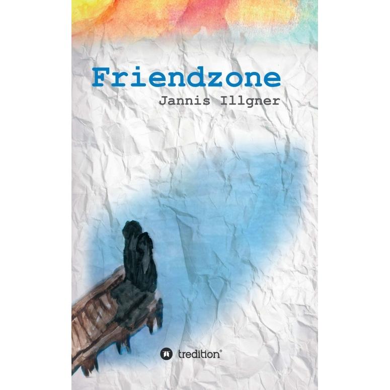 Friendzone, Belletristik von Jannis Illgner
