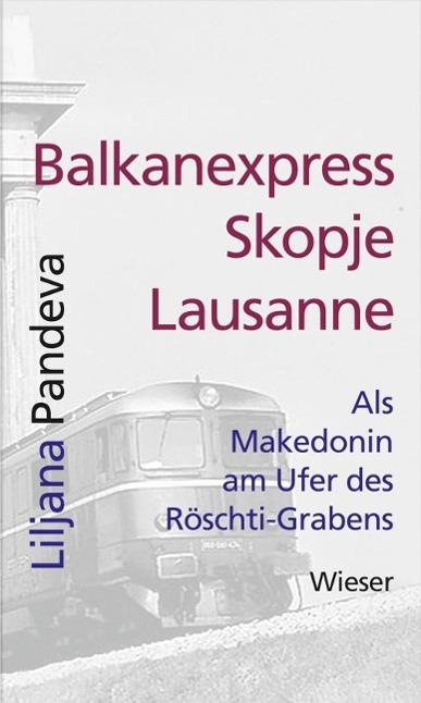 Produktbild Balkanexpress Skopje - Lausanne (Deutsch, Liljana Pandeva, 2013)