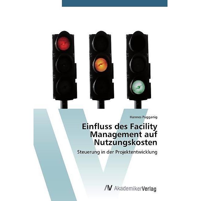 Einfluss des Facility Management auf Nutzungskosten, Sachbücher