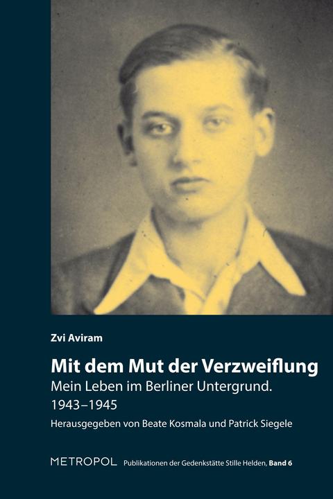 Produktbild Mit dem Mut der Verzweiflung (Deutsch, Zvi Aviram, 2015)