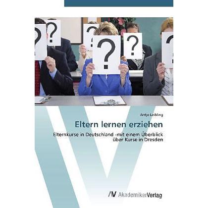 Eltern lernen erziehen, Fachbücher von Antje Leibling