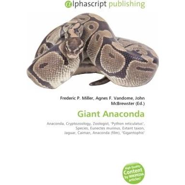 Thumbnail - Giant Anaconda, Fachbücher von Agnes F. Vandome, Frederic P. Miller, John McBrewster