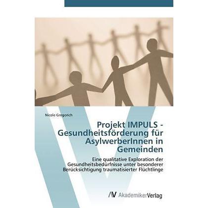 Projekt IMPULS - Gesundheitsförderung für AsylwerberInnen in Gemeinden, Sachbücher