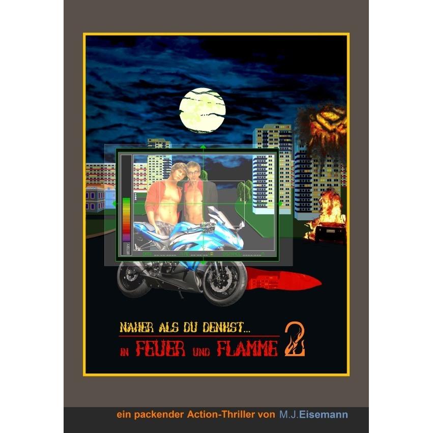in FEUER und FLAMME / in FEUER und FLAMME Teil 2, Belletristik von Mirko Jupp Eisemann
