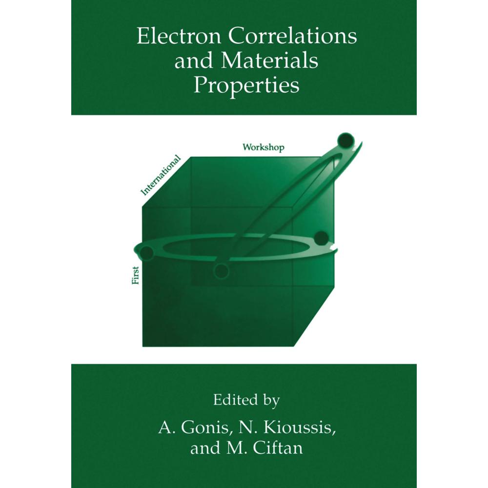 Electron Correlations and Materials Properties, Fachbücher von A. Gonis, Mikael Ciftan, Nicholis Kioussis
