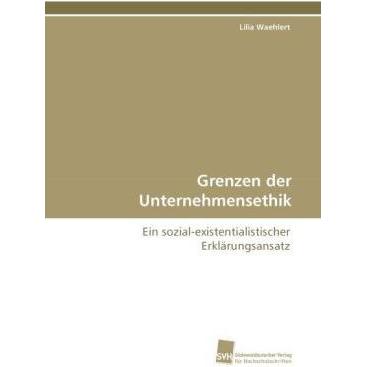 Grenzen der Unternehmensethik, Fachbücher von Lilia Waehlert