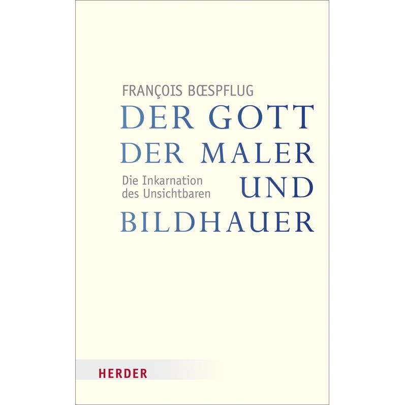 Boespflug:Der Gott der Maler und Bildha, Sachbücher