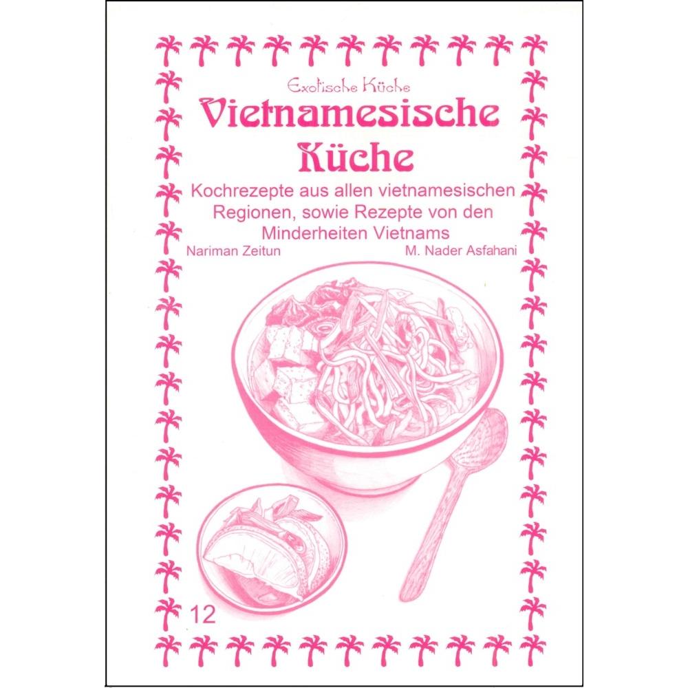Vietnamesische Küche, Ratgeber von Nariman Zeitun, Mohamad Nader Asfahani, Nader Asfahani