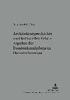 Produktbild Architekturgeschichte und kulturelles Erbe - Aspekte der Baudenkmalpflege in Ostmitteleuropa (Deutsch, 2006)