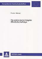 Produktbild Die elektronische Vergabe öffentlicher Aufträge (Deutsch, Florian Heinze, 2006)