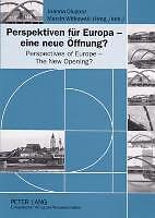 Produktbild Perspektiven für Europa - eine neue Öffnung?. Perspectives of Europe - The New Opening? (Deutsch, Englisch, Joanna Długosz, Marcin Witkowski, 2006)