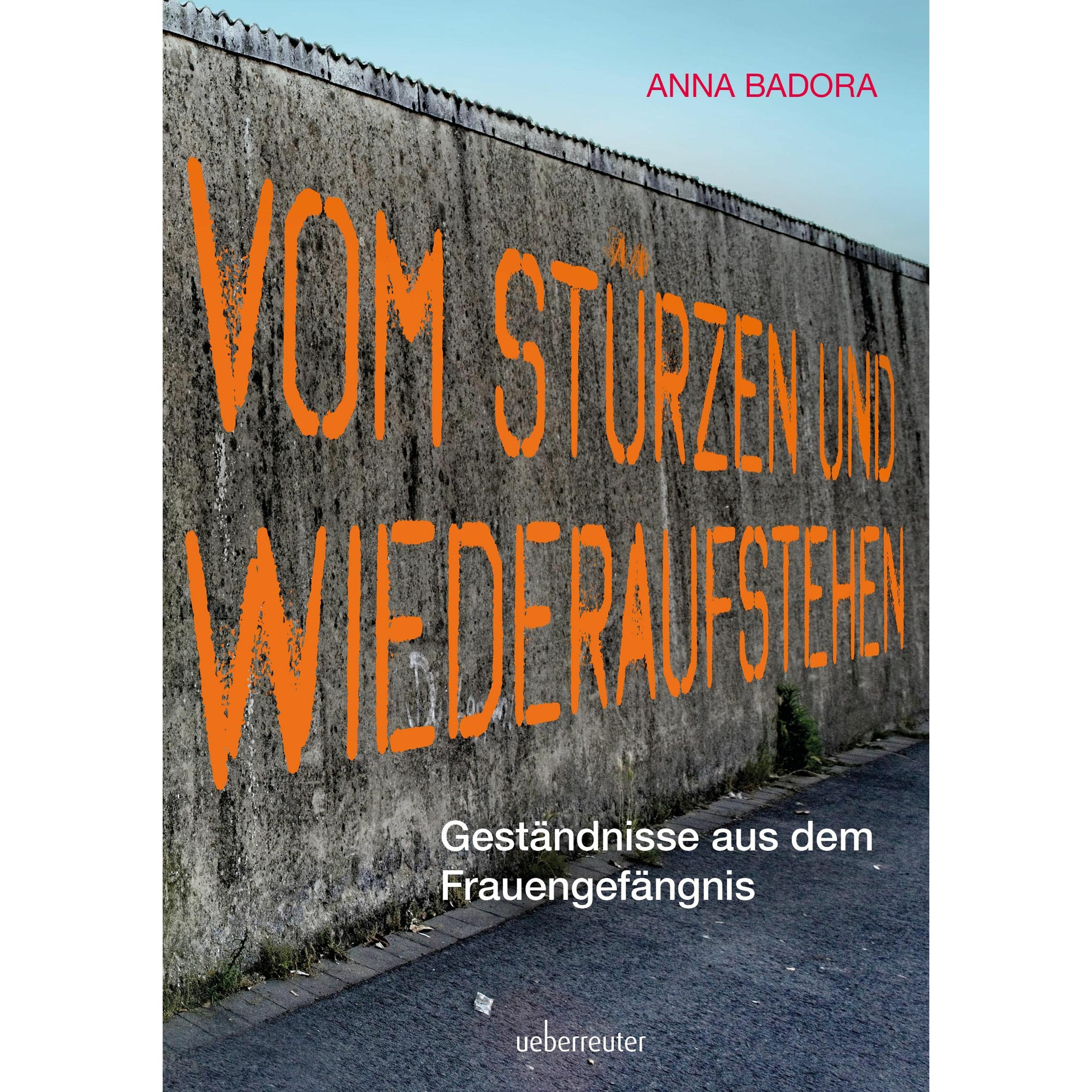Vom Stürzen und Wiederaufstehen, Sachbücher von Anna Badora