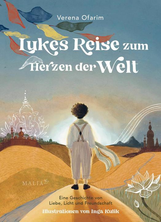 Lukes Reise zum Herzen der Welt - Eine Geschichte von Liebe, Licht und Freundschaft (German, Verena Ofarim, 2025)