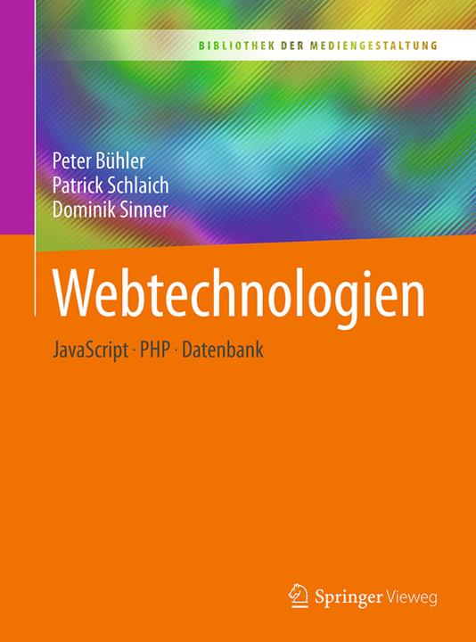 Produktbild Webtechnologien (Deutsch, Dominik Sinner, Patrick Schlaich, Peter Bühler, 2018)