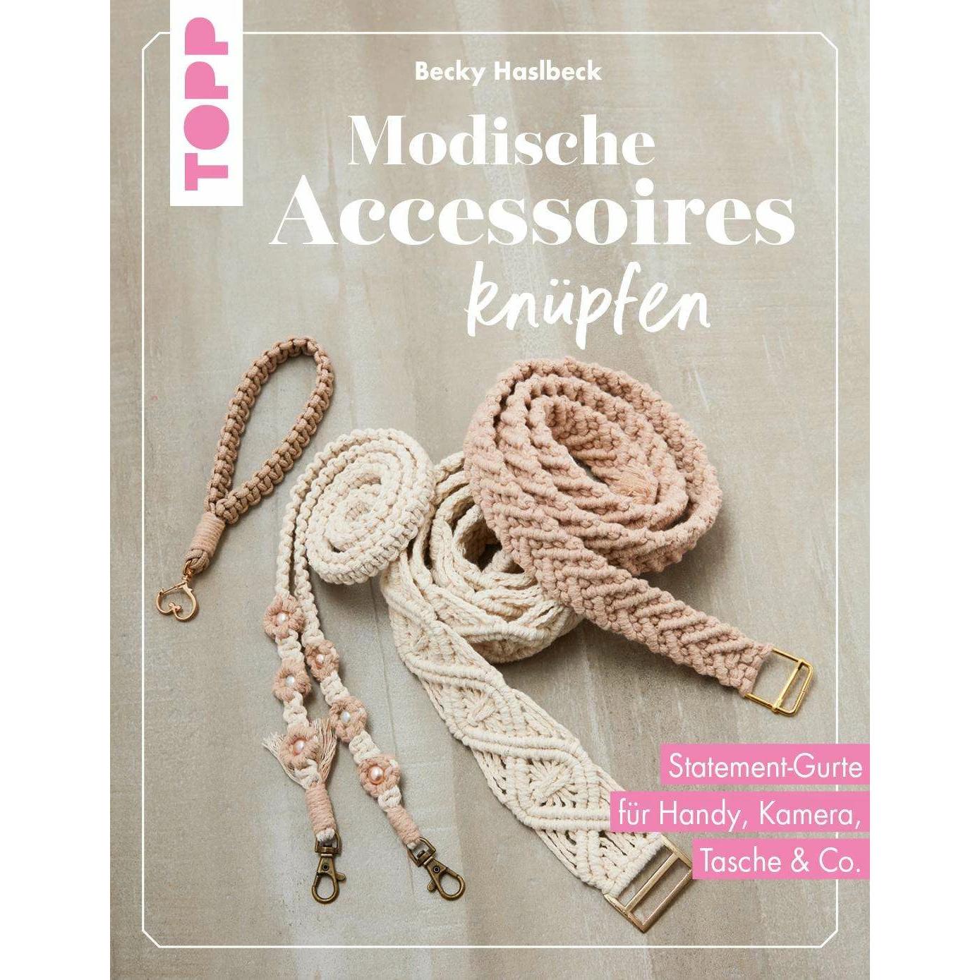 Modische Accessoires knüpfen, Ratgeber von Rebecca Haslbeck