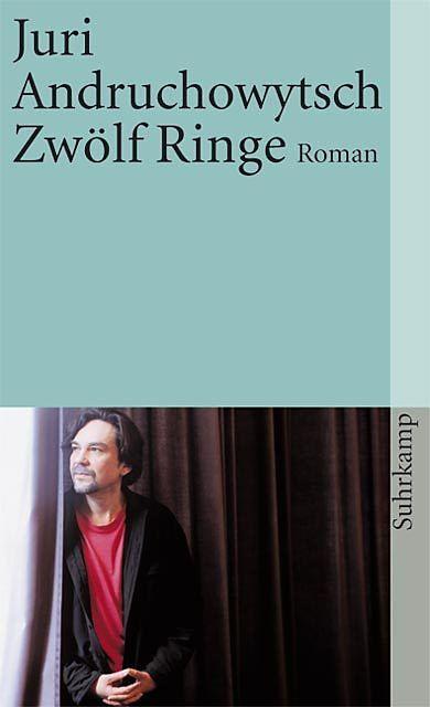 Produktbild Zwölf Ringe (Deutsch, Juri Andruchowytsch, Sabine Stöhr, 2007)
