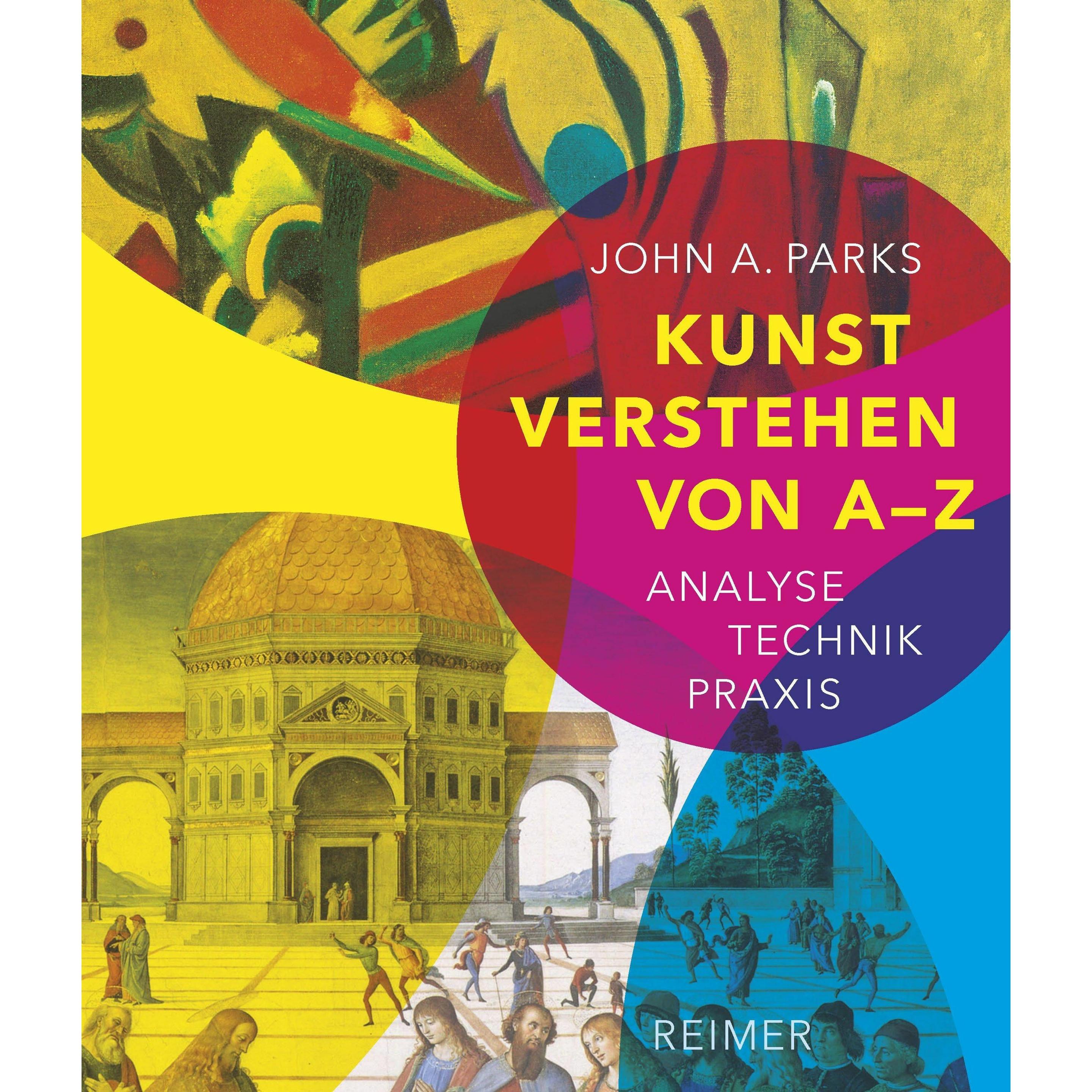 Kunst verstehen von A - Z, Sachbücher von Nicolaus Bornhorn, John A. Parks