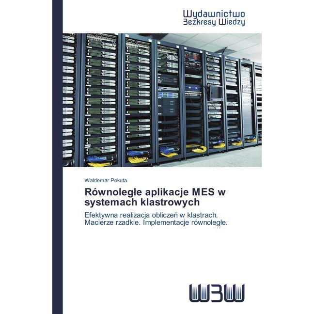 Równoleg e aplikacje MES w systemach klastrowych, Fachbücher