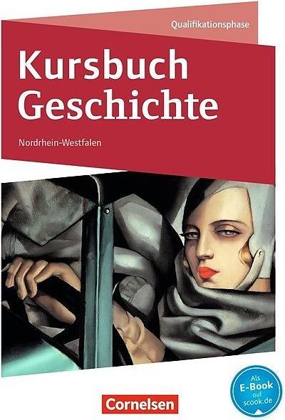 Produktbild Kursbuch Geschichte. Qualifikationsphase. Schülerbuch. NW (Deutsch, Ursula Vogel)