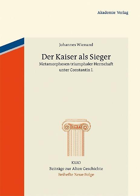 Produktbild Der Kaiser als Sieger (Deutsch, Johannes Wienand, 2012)