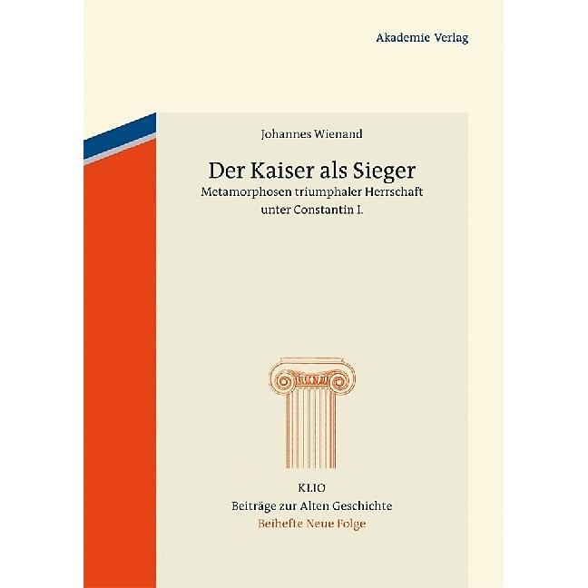 Der Kaiser als Sieger, Sachbücher von Johannes Wienand