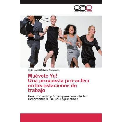 Muévete Ya! Una propuesta pro-activa en las estaciones de trabajo, Ratgeber