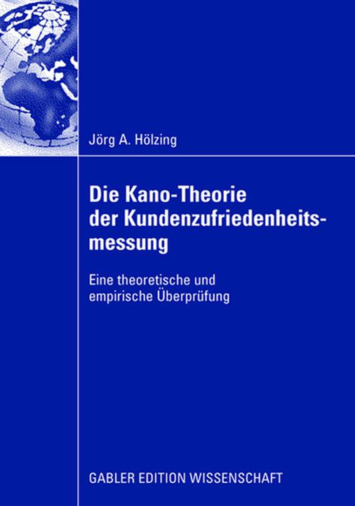 Produktbild Die Kano-Theorie der Kundenzufriedenheitsmessung (Deutsch, Jörg A. Hölzing, 2008)